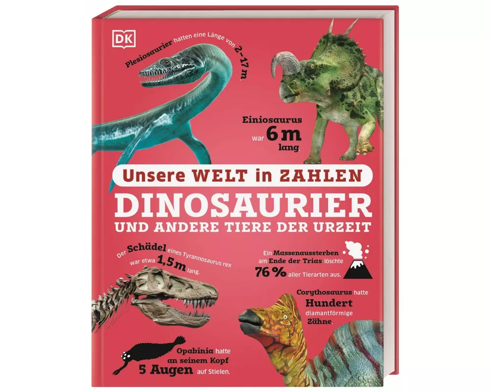 Unsere Welt in Zahlen. Dinosaurier und andere Tiere der Urzeit