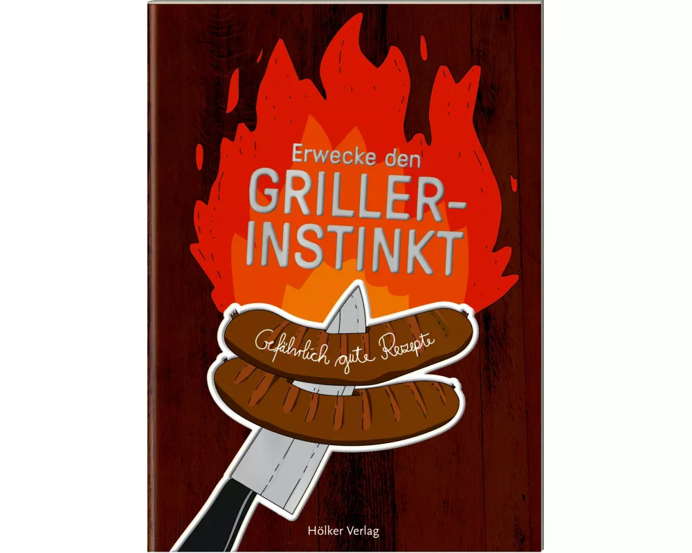 Erwecke den Griller-Instinkt