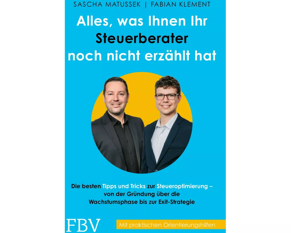 Alles, was Ihnen Ihr Steuerberater noch nicht erzählt hat