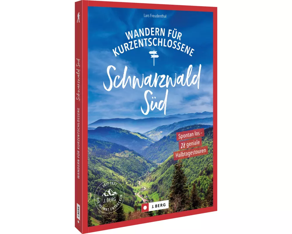 Wandern für Kurzentschlossene Schwarzwald Süd