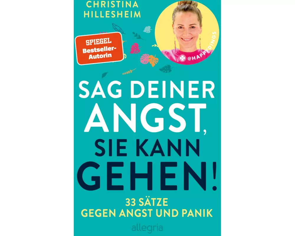 Sag deiner Angst, sie kann gehen!