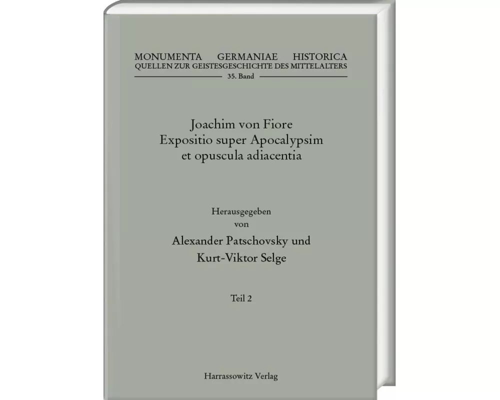 Joachim von Fiore, Expositio super Apocalypsim et opuscula adiacentia Teil 2 - 3 Bände