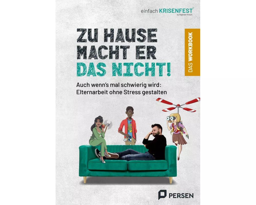 Zu Hause macht er das nicht! - das Workbook