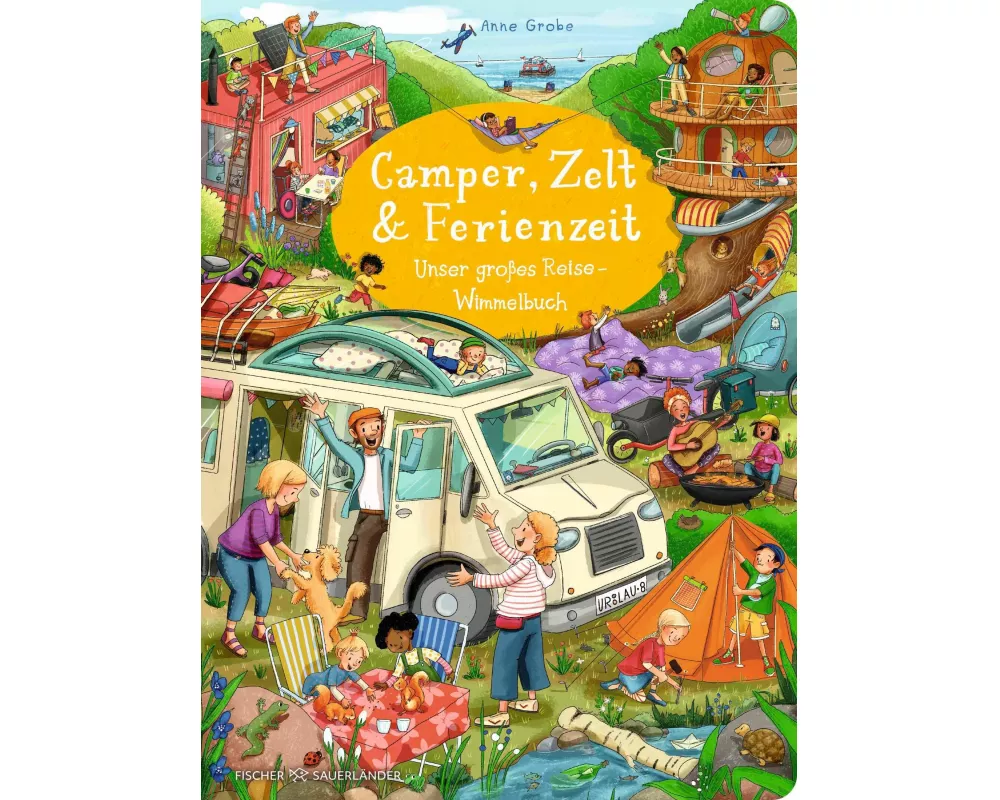 Camper, Zelt und Ferienzeit. Unser großes Reise-Wimmelbuch
