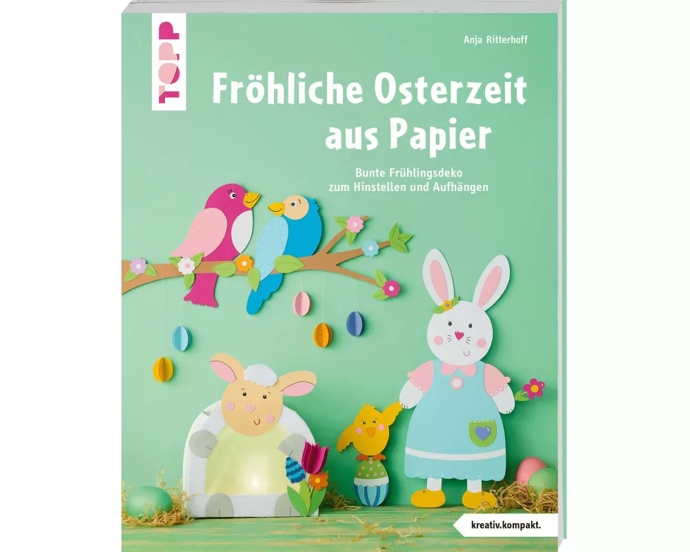 Fröhliche Osterzeit aus Papier (kreativ.kompakt.)