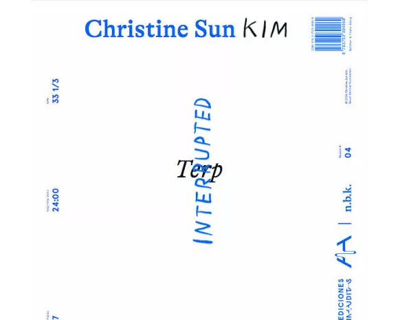 n.b.k. Record #4: Christine Sun Kim. Terp Interrupted