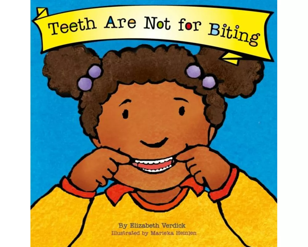 Teeth Are Not for Biting (Best Behavior)