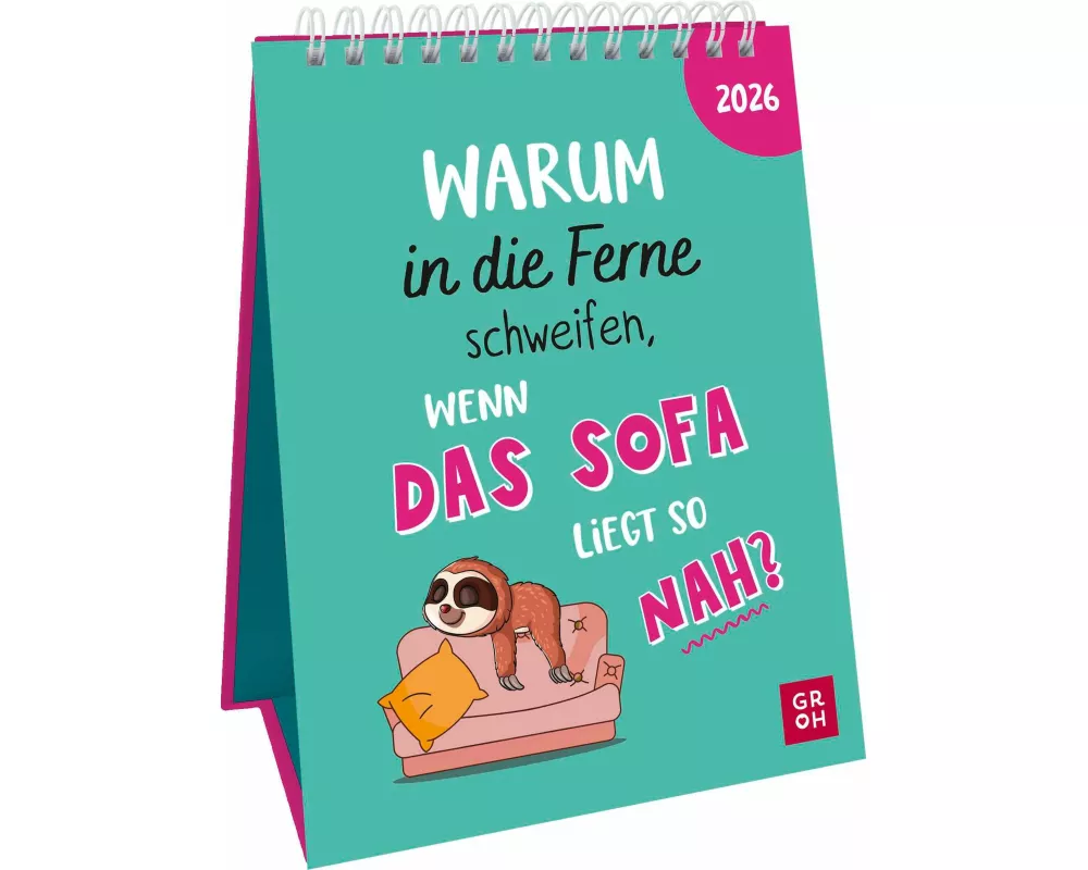 Wochenkalender 2026: Warum in die Ferne schweifen, wenn das Sofa liegt so nah?