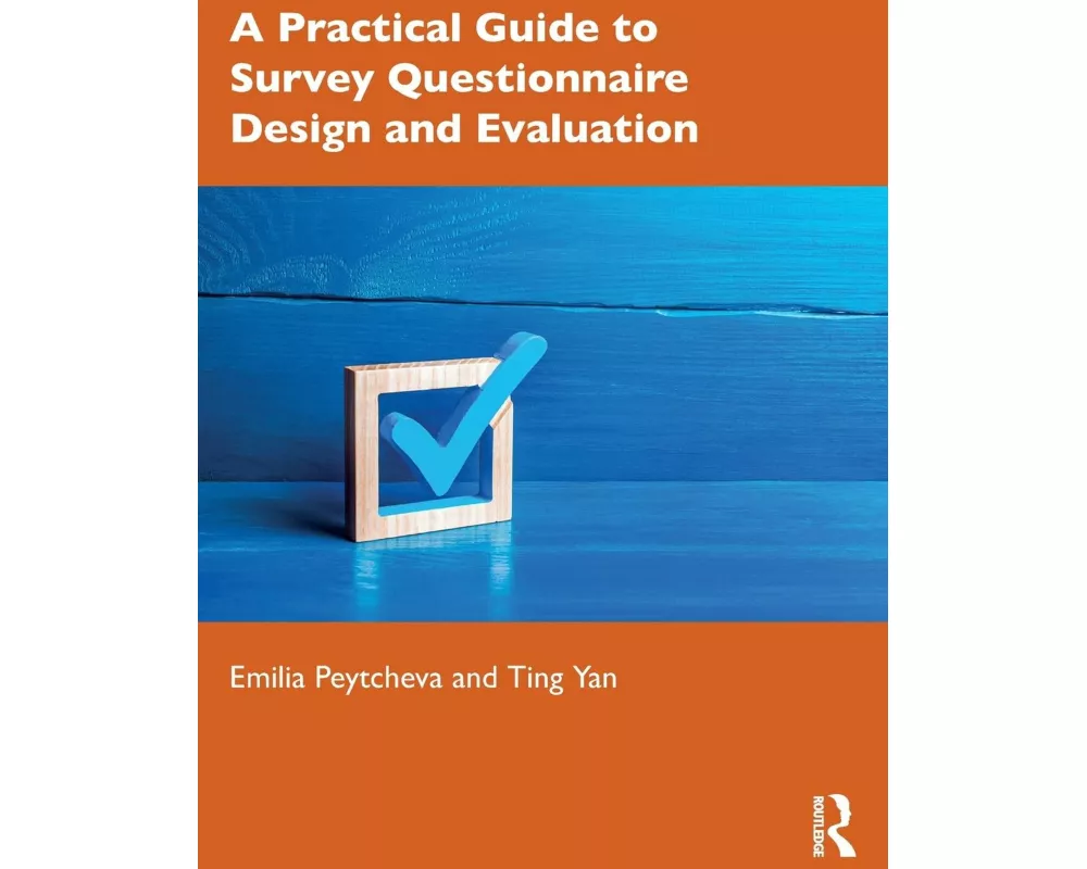 A Practical Guide to Survey Questionnaire Design and Evaluation