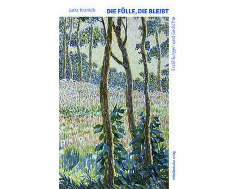 Die Fülle, die bleibt