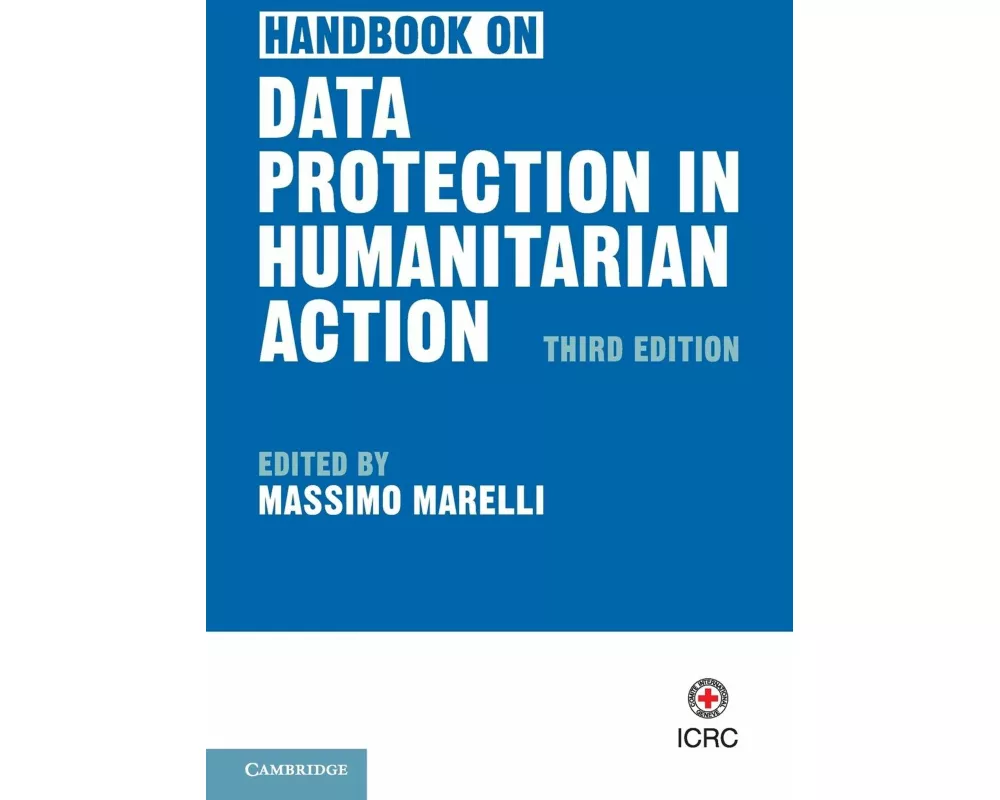 Handbook on Data Protection in Humanitarian Action