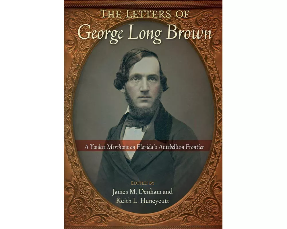 The Letters of George Long Brown