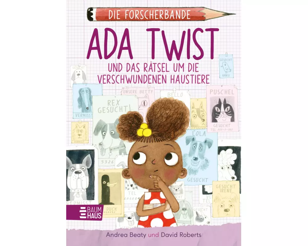 Die Forscherbande: Ada Twist und das Rätsel um die verschwundenen Haustiere