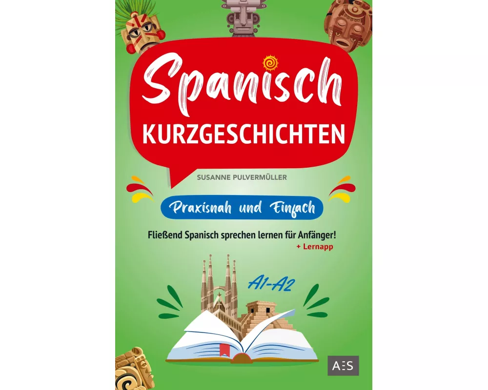 Spanisch Kurzgeschichten - praxisnah & einfach