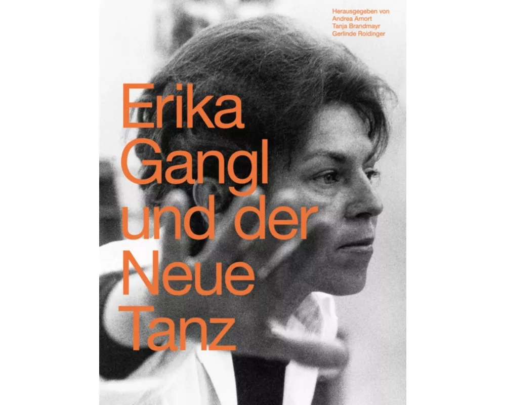 Erika Gangl und der Neue Tanz