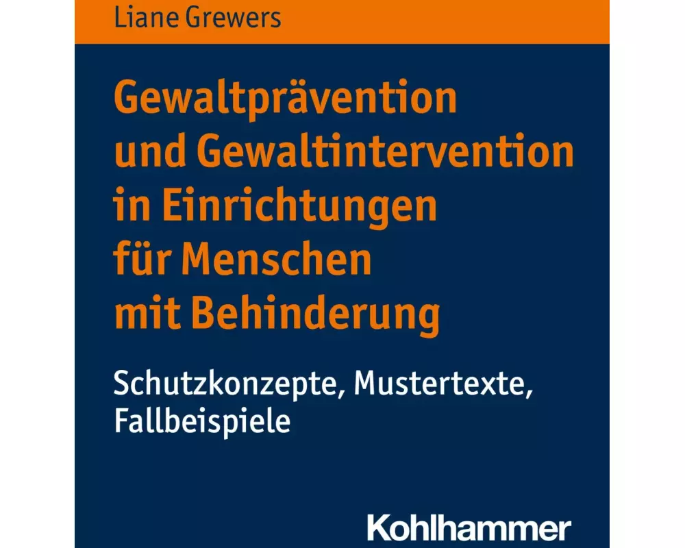 Gewaltprävention und Gewaltintervention in Einrichtungen für Menschen mit Behinderung