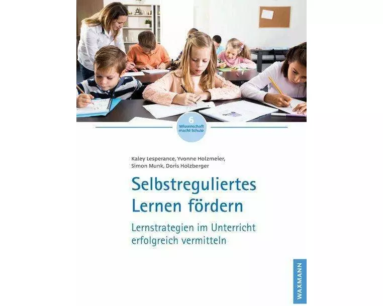 Selbstreguliertes Lernen fördern