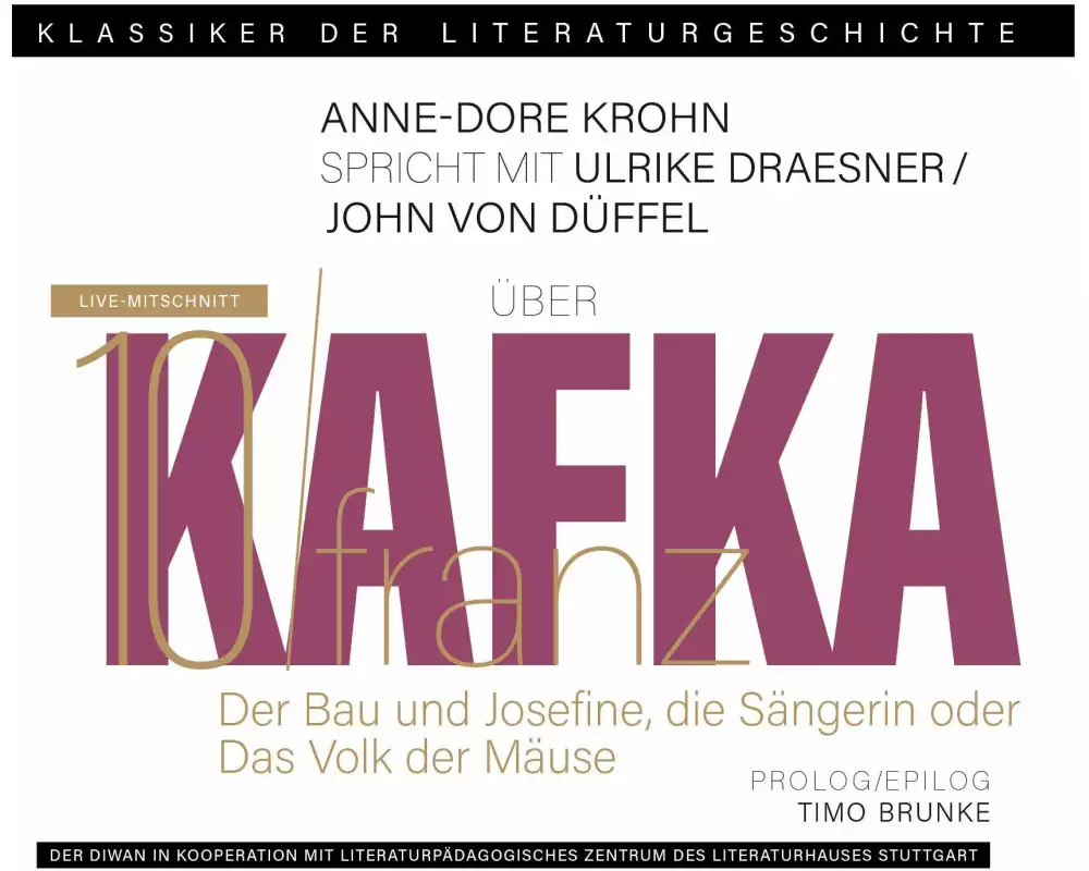 Ein Gespräch über Franz Kafka - Der Bau + Josefine, die Sängerin oder Das Volk der Mäuse