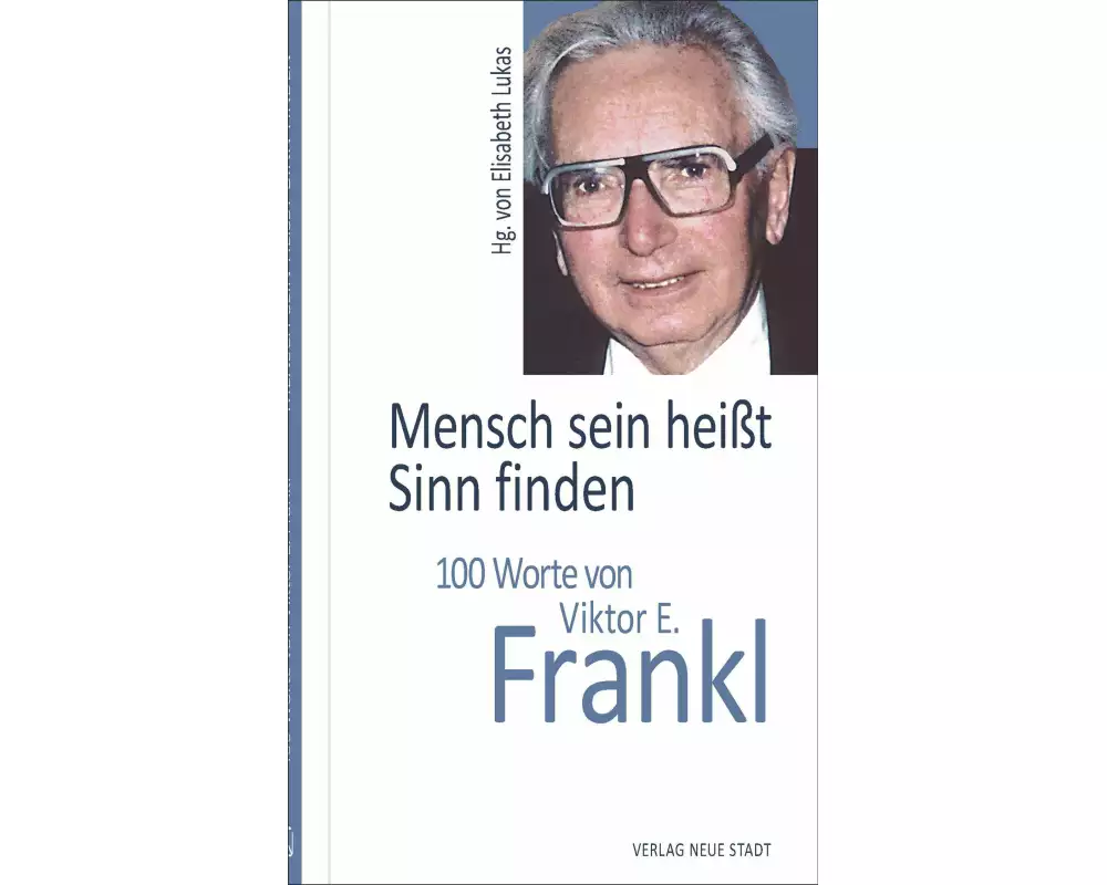 Mensch sein heißt Sinn finden