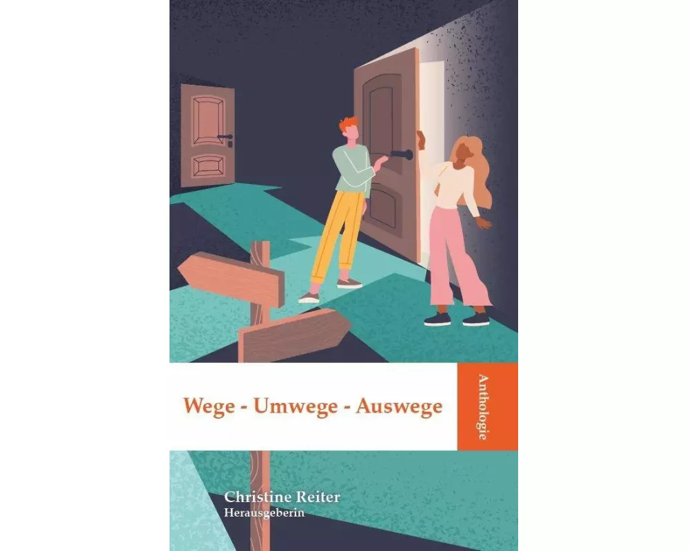 Anthologie Wege - Umwege - Auswege