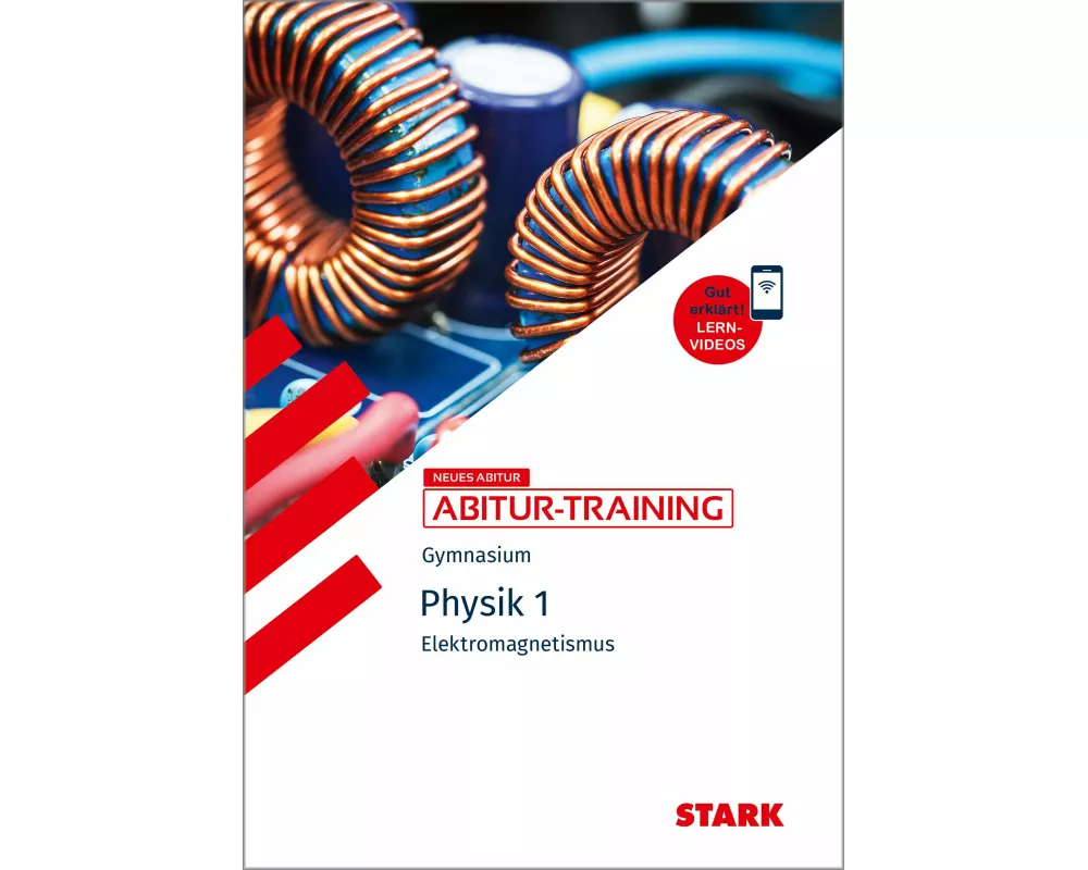 STARK Physik 1 - Abitur-Training - Elektromagnetismus