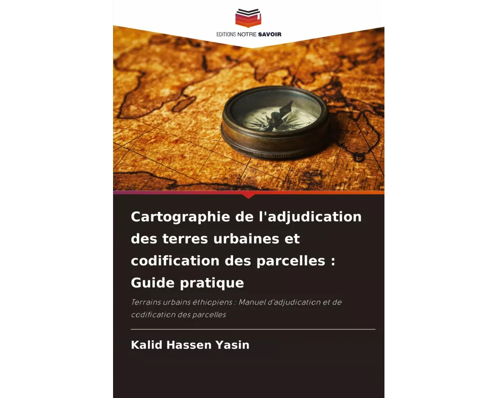 Cartographie de l'adjudication des terres urbaines et codification des parcelles : Guide pratique