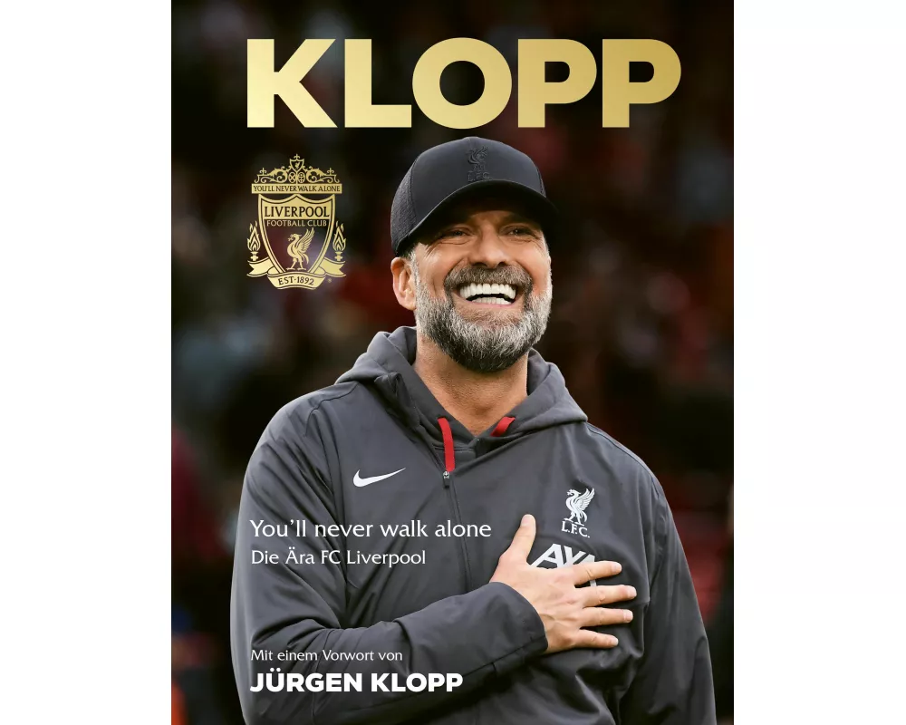 Jürgen Klopp: Die Ära FC Liverpool