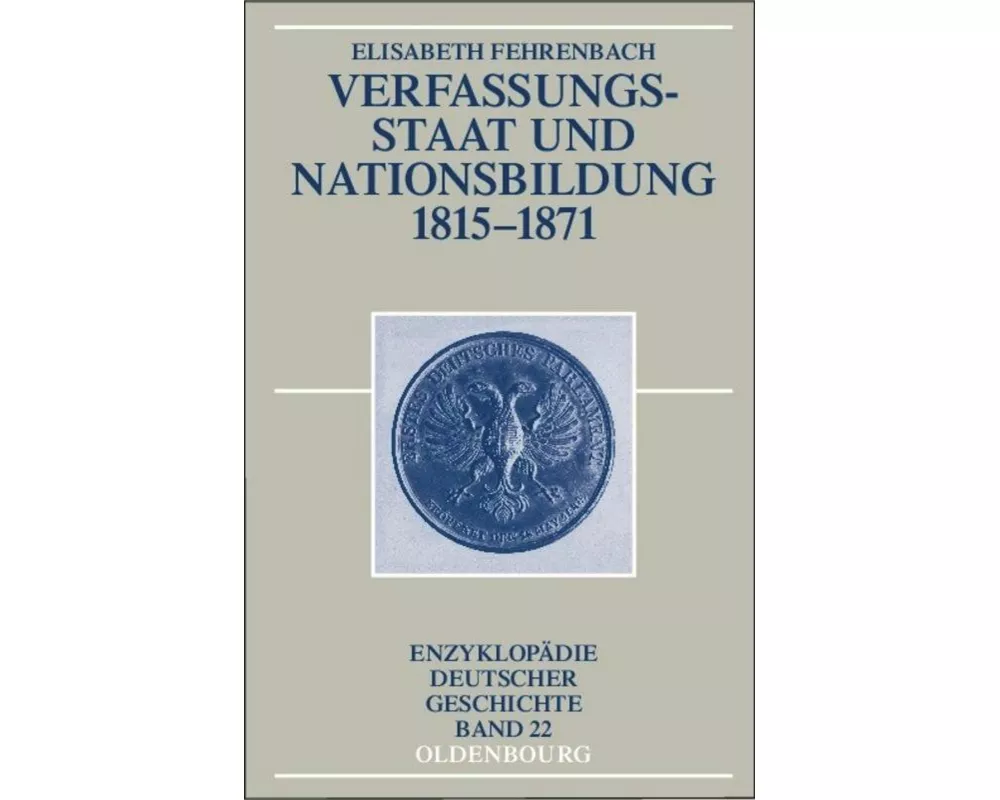 Verfassungsstaat und Nationsbildung 1815-1871