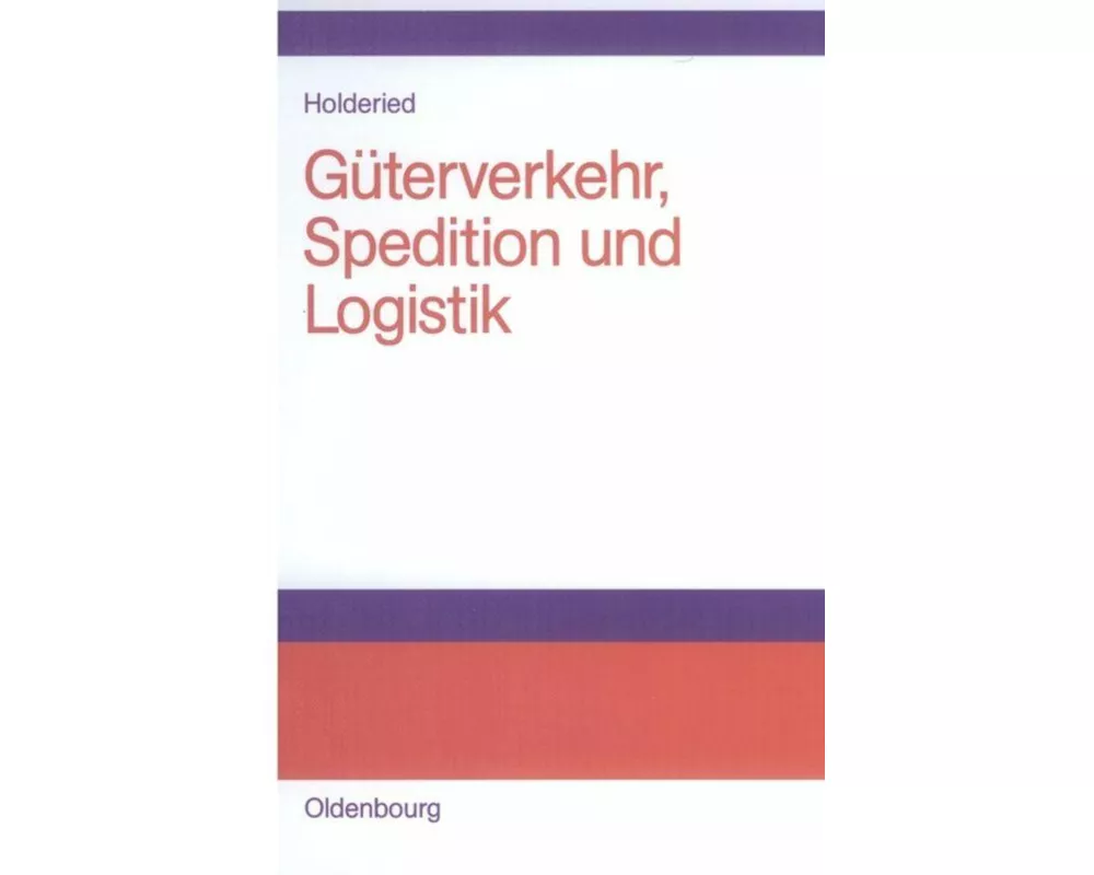 Güterverkehr, Spedition und Logistik
