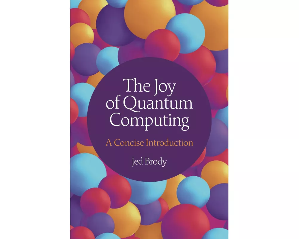 The Joy of Quantum Computing