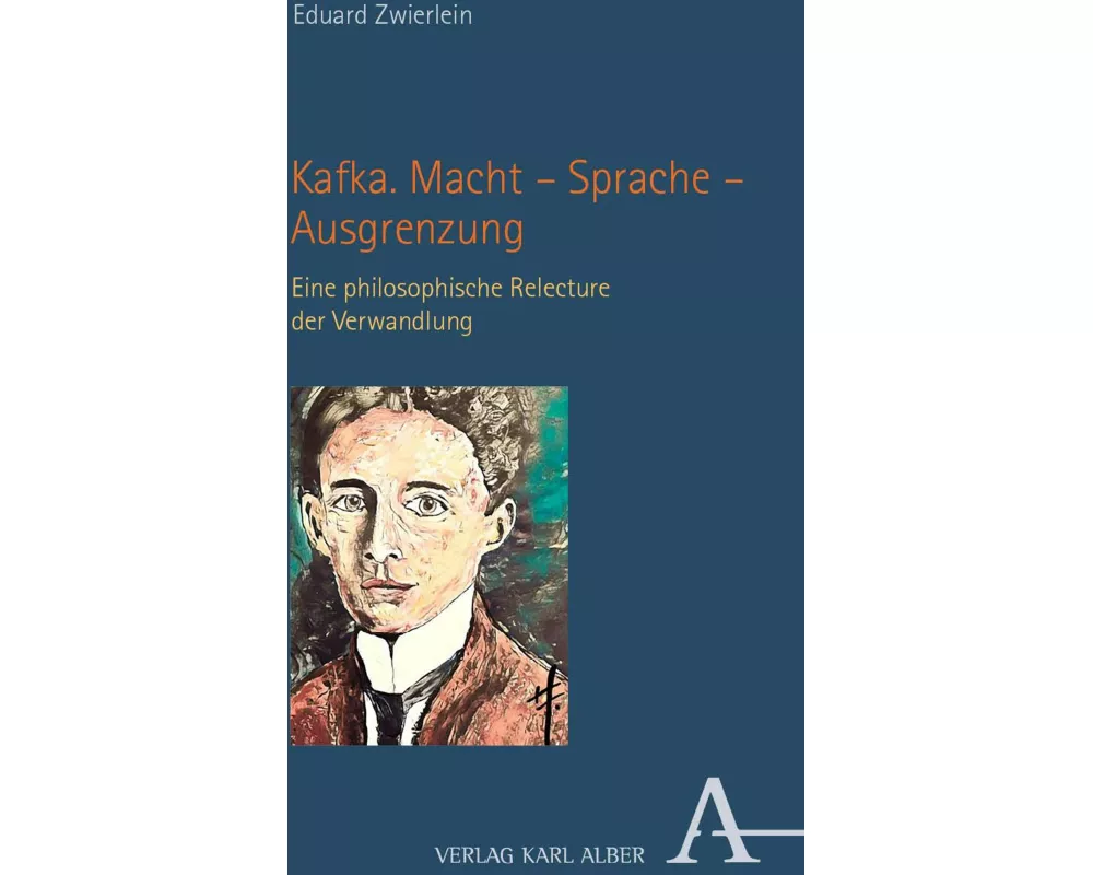 Kafka. Macht – Sprache – Ausgrenzung