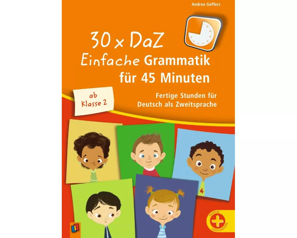 30 x DaZ: Einfache Grammatik für 45 Minuten