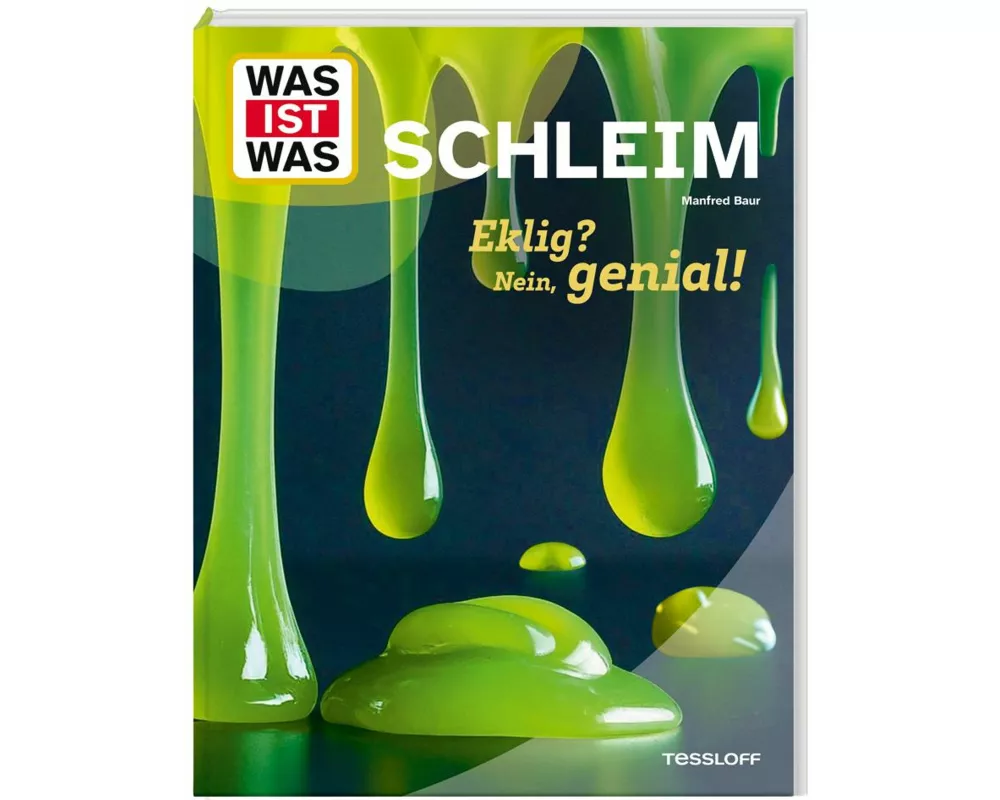 WAS IST WAS Schleim. Eklig? Nein, genial!