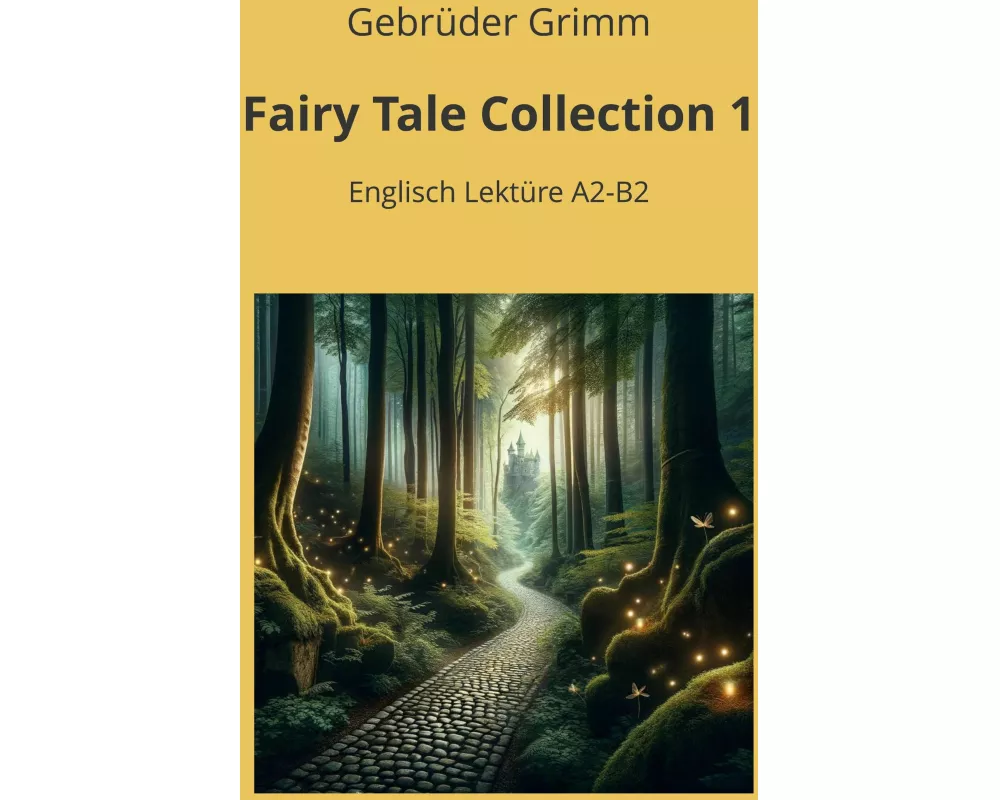 Fairy Tale Collection 1: Englisch Lektüre A2 - B2