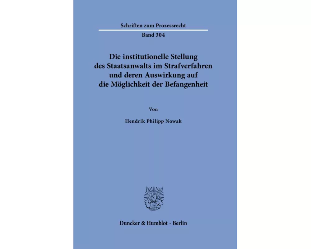Die institutionelle Stellung des Staatsanwalts im Strafverfahren und deren Auswirkung auf die Möglichkeit der Befangenheit