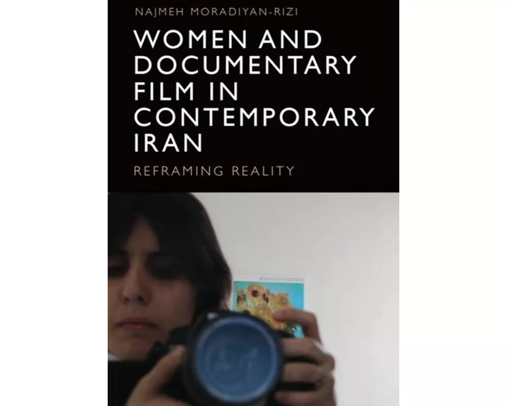 Women and Documentary Film in Contemporary Iran