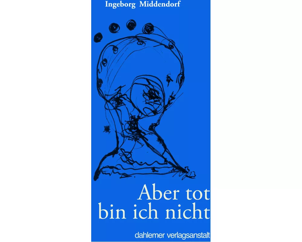 Aber tot bin ich nicht