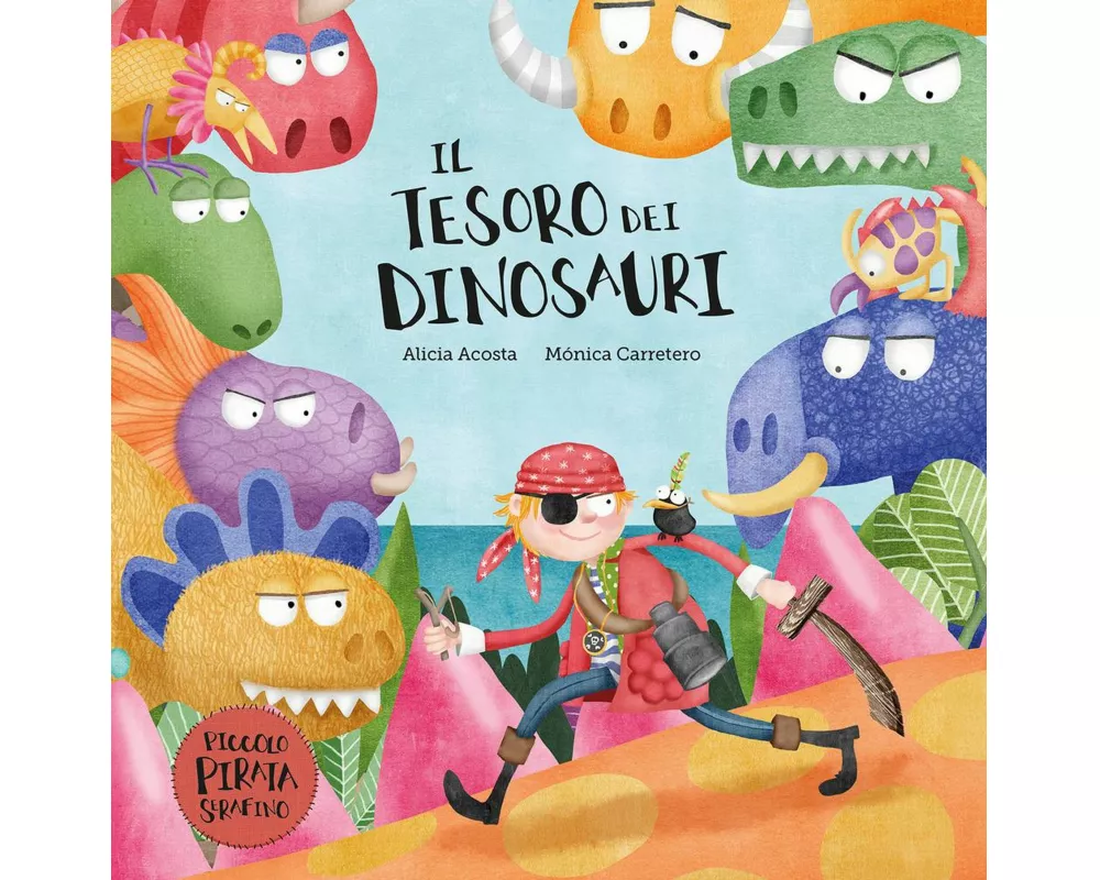 Il tesoro dei dinosauri. Il piccolo pirata Serafino