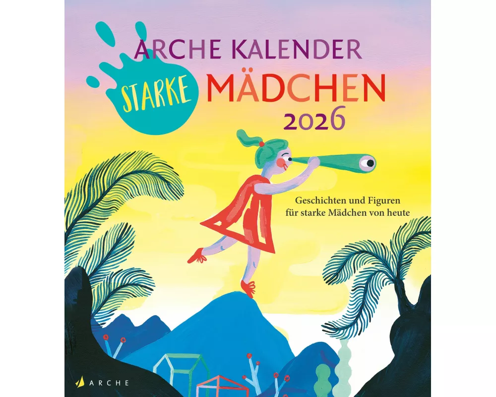 Arche Kalender Starke Mädchen 2026
