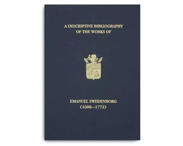 A Descriptive Bibliography of the Works of Emanuel Swedenborg (1688-1772).With Addenda