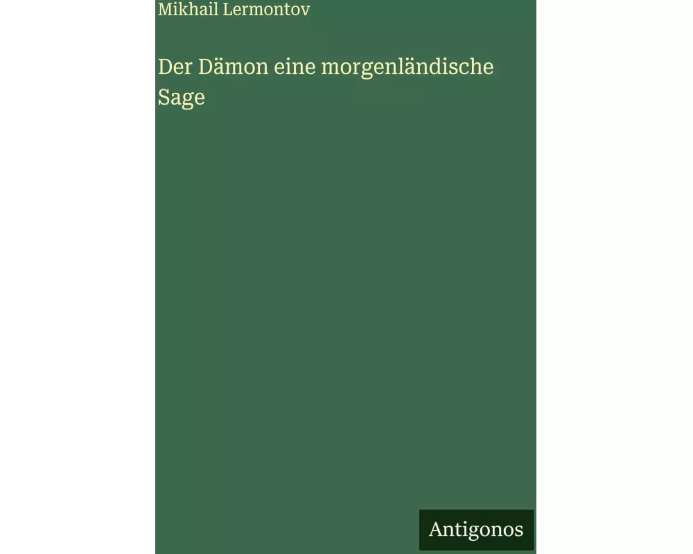 Der Dämon eine morgenländische Sage