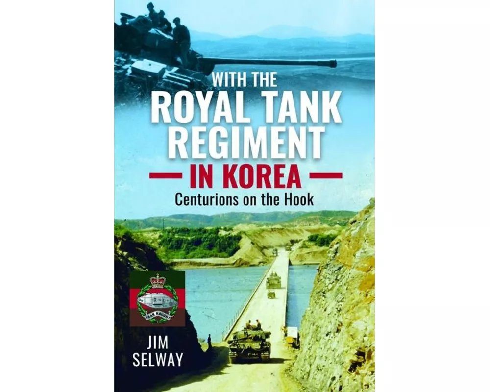 With the Royal Tank Regiment in Korea