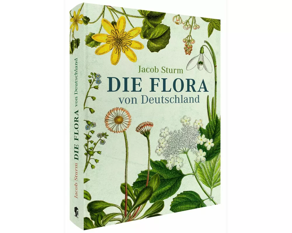 Die Flora von Deutschland von Jacob Sturm (Jubiläumsausgabe)