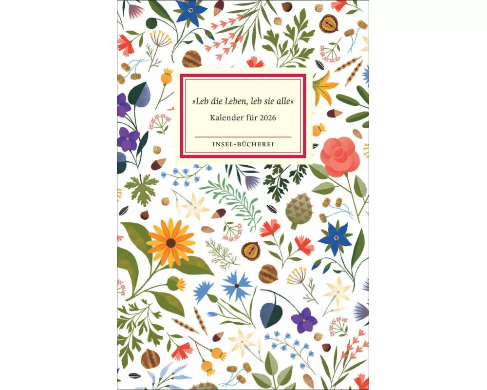 »Leb die Leben, leb sie alle«. Insel-Bücherei Kalender für 2026