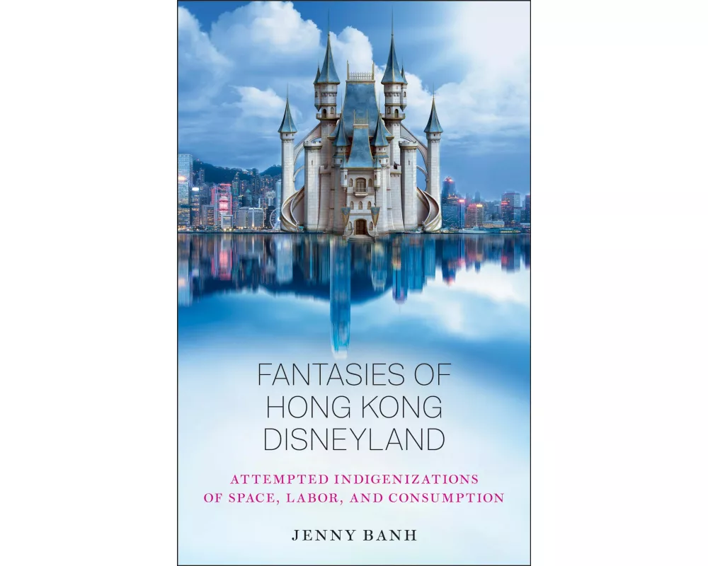 Fantasies of Hong Kong Disneyland