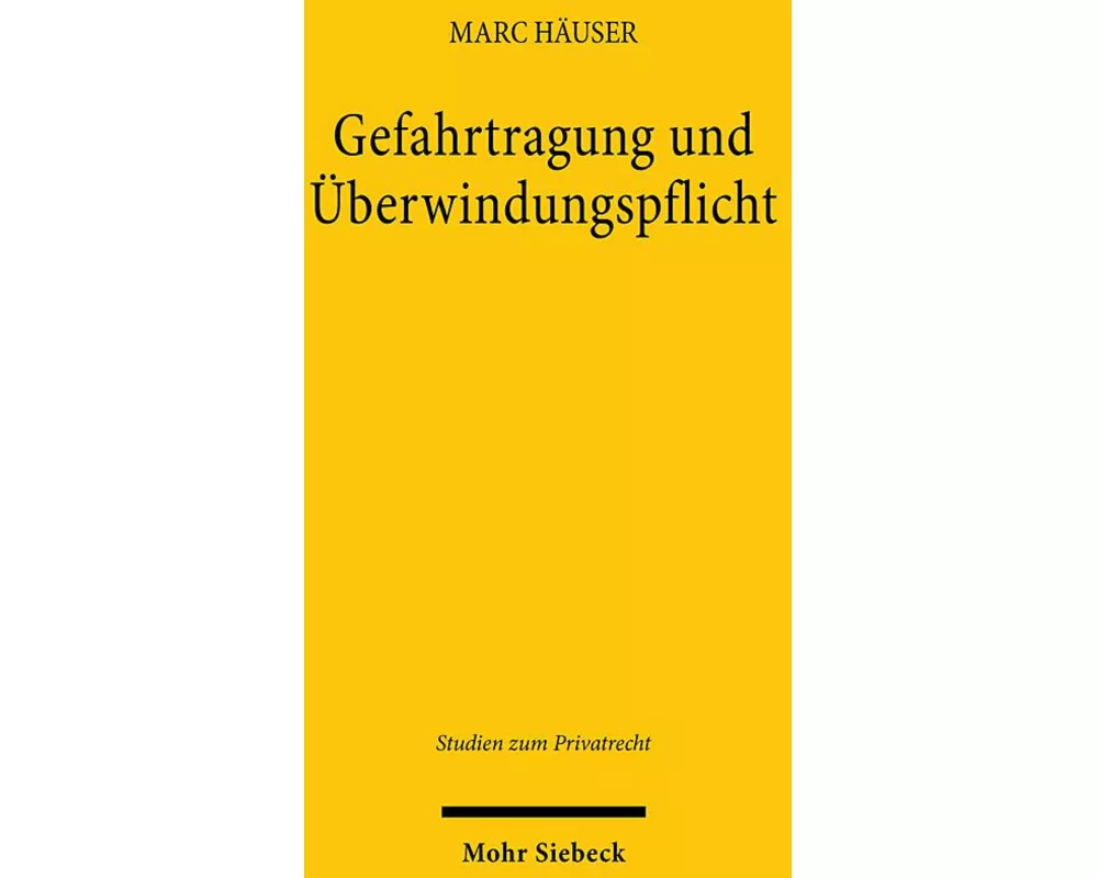 Gefahrtragung und Überwindungspflicht
