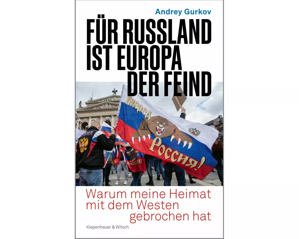 Für Russland ist Europa der Feind