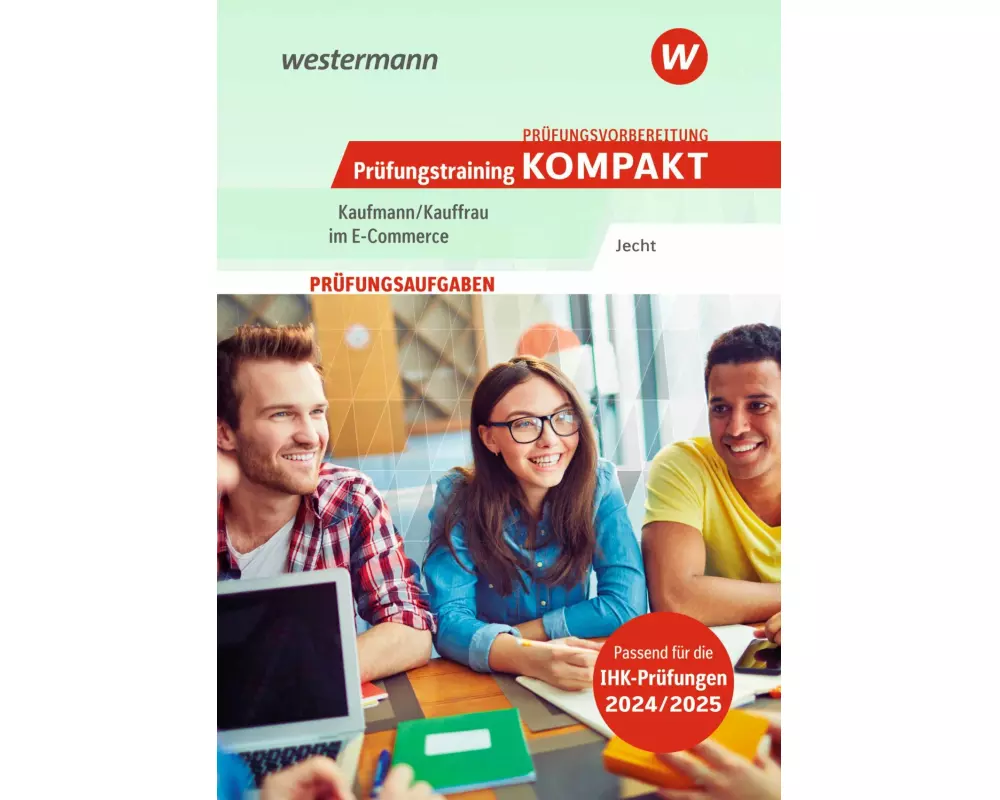Prüfungsvorbereitung Prüfungstraining KOMPAKT - Kaufmann/Kauffrau im E-Commerce