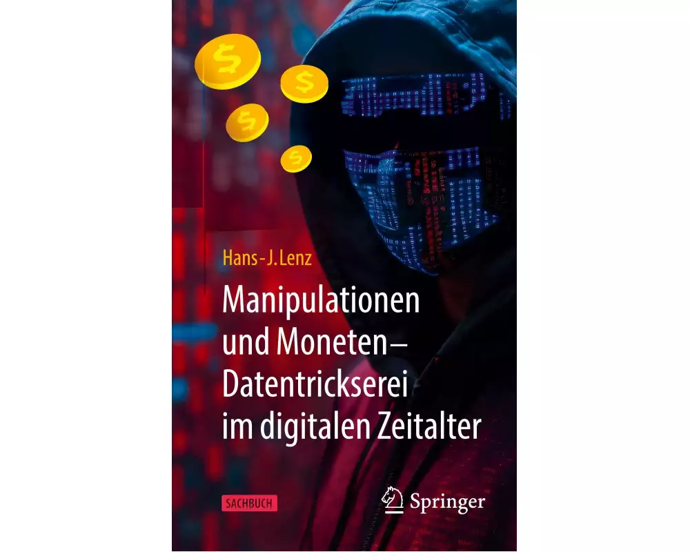 Manipulationen und Moneten – Datentrickserei im digitalen Zeitalter