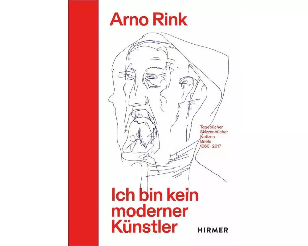 Arno Rink. Ich bin kein moderner Künstler